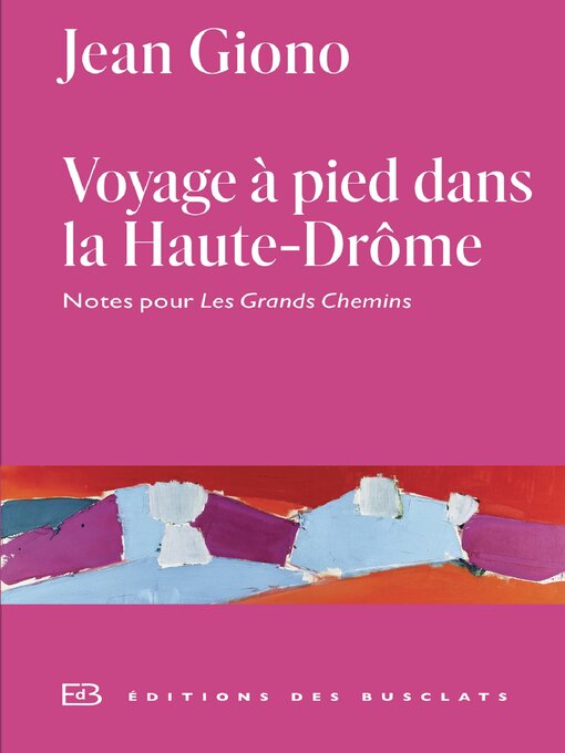 Title details for Voyage à pied dans la Haute-Drôme by Jean Giono - Available